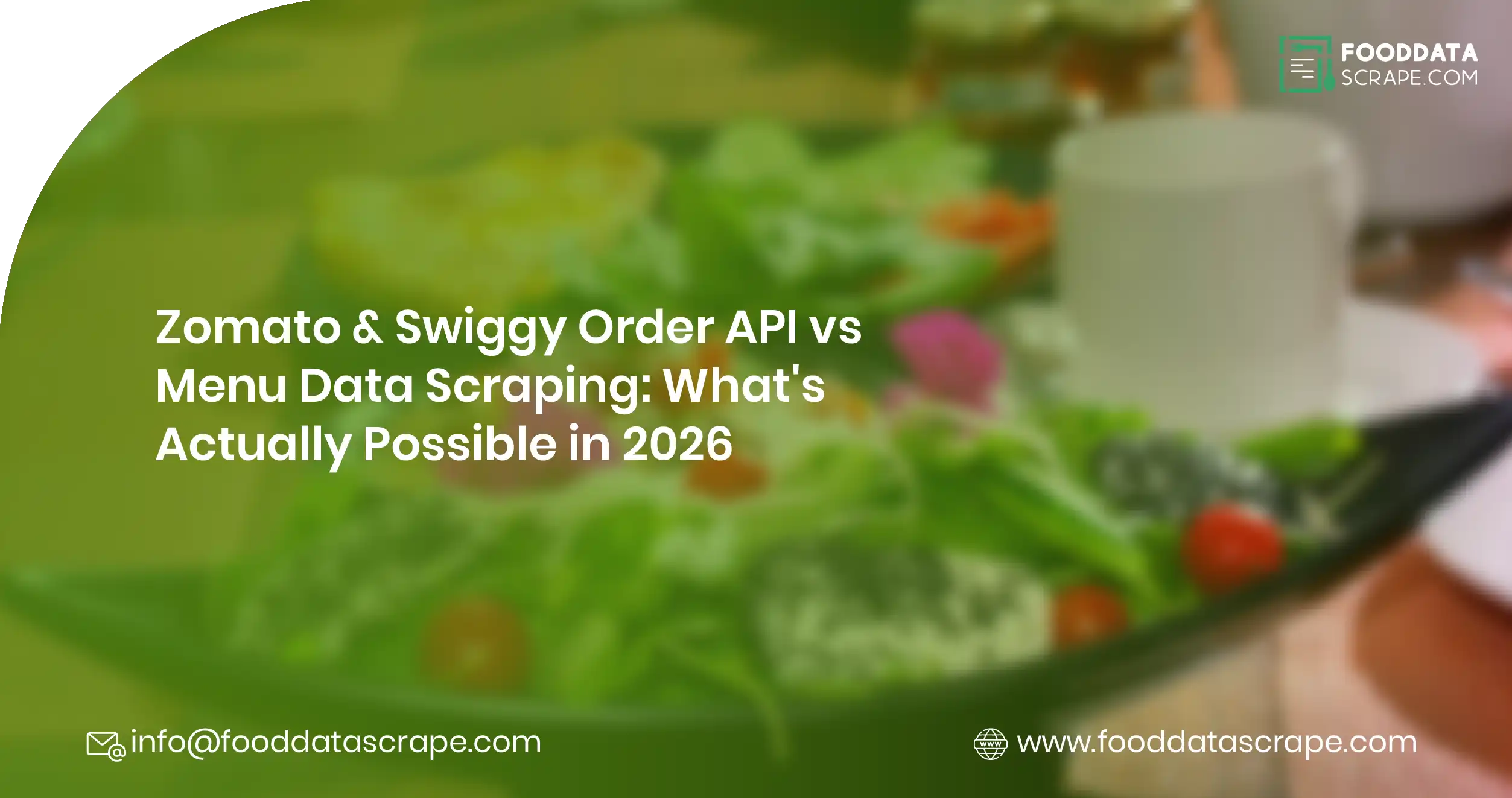 Zomato & Swiggy Order API vs Menu Data Scraping What's Actually Possible in 2026